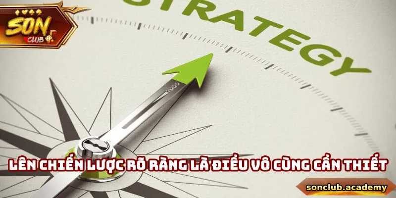 Cần có các chiến lược hiệu quả để góp phần củng cố cho chuỗi chiến thắng lâu dài