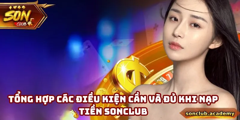 Nạp Tiền Sonclub - Giao Dịch Thành Công Qua 2 Phương Thức 1 Những yêu cầu bắt buộc cần phải biết khi nạp tiền Sonclub