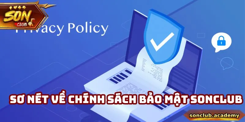Sơ nét về chính sách bảo mật Sonclub