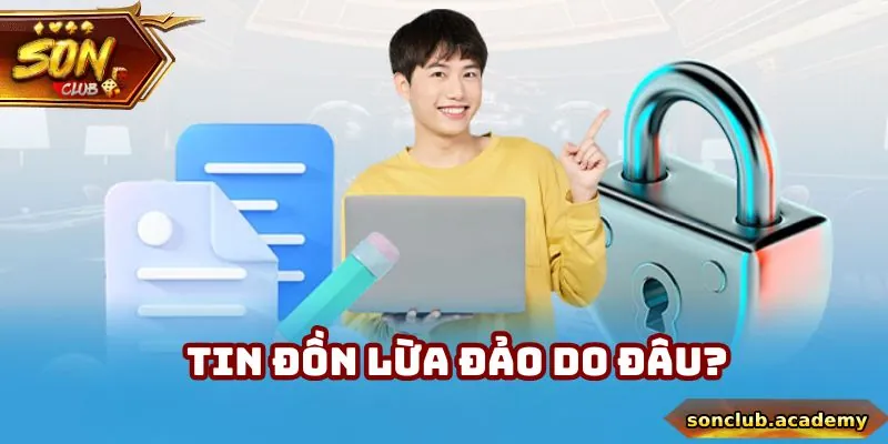 Tin đồn Sonclub lừa đảo là sai sự thật, không đúng