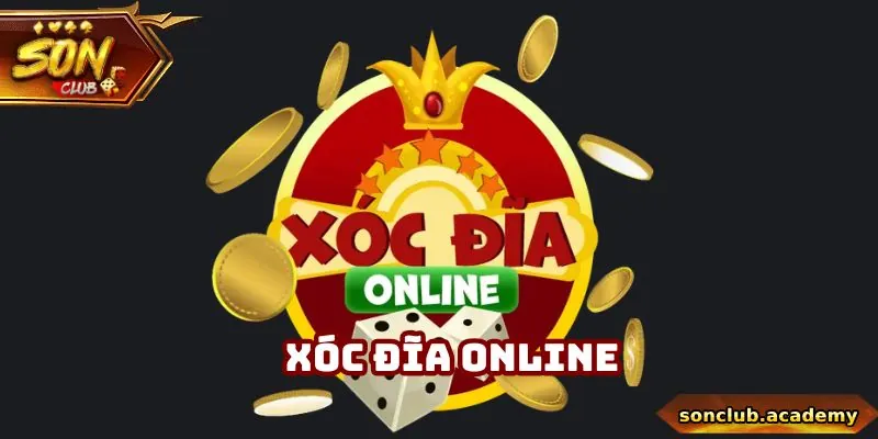 Xóc Đĩa Online - Cơ Hội Thắng Lớn Chỉ Trong Vài Phút